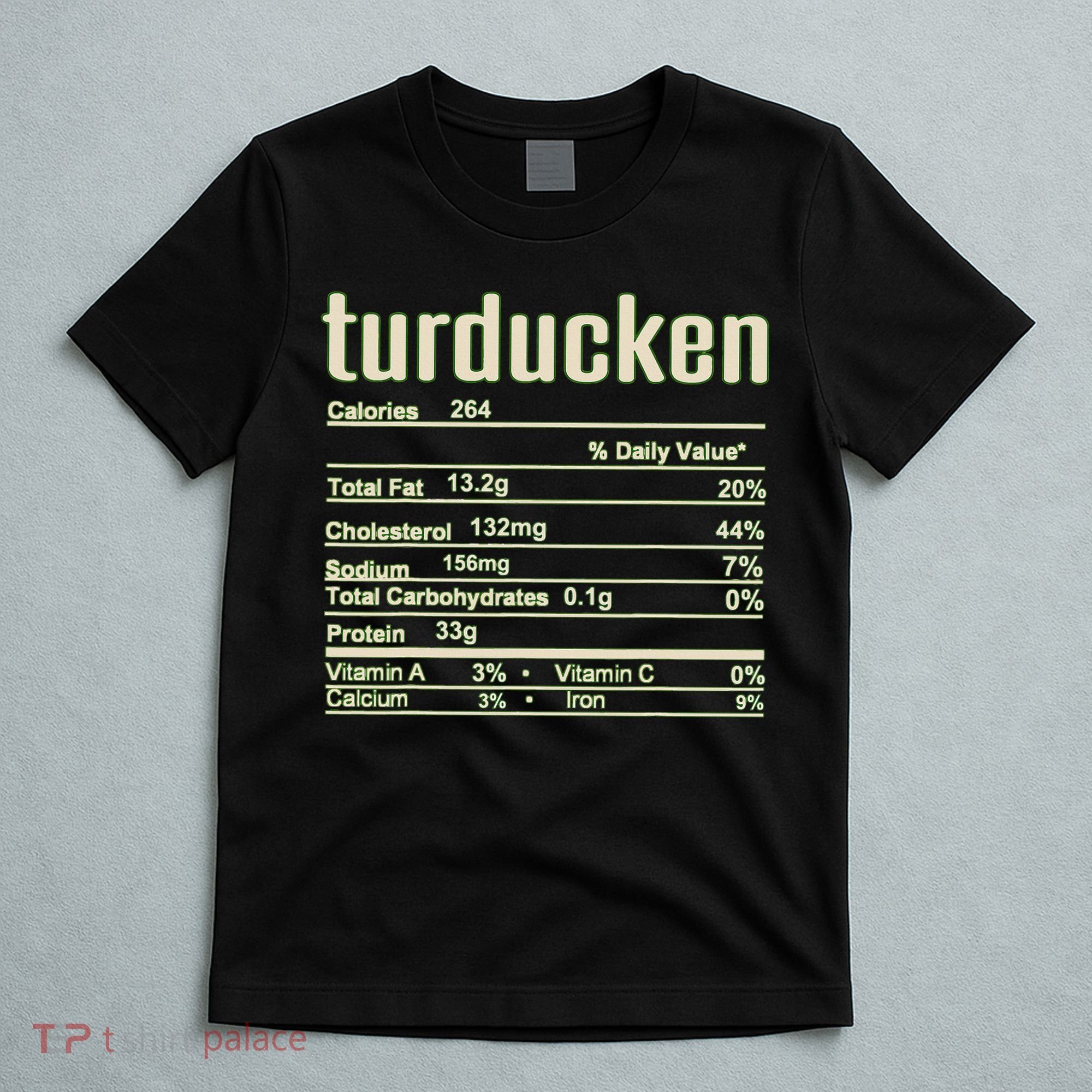 Thanksgiving Christmas Turducken Nutrition Fact T-Shirt