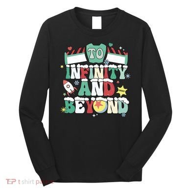 Toy Christmas To Infinity And Beyond Long Sleeve Shirt