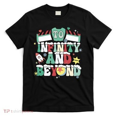 Toy Christmas To Infinity And Beyond T-Shirt
