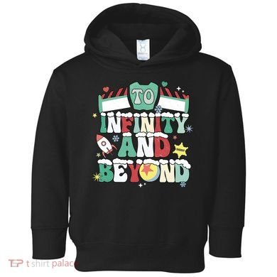 Toy Christmas To Infinity And Beyond Toddler Hoodie