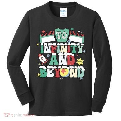 Toy Christmas To Infinity And Beyond Kids Long Sleeve Shirt