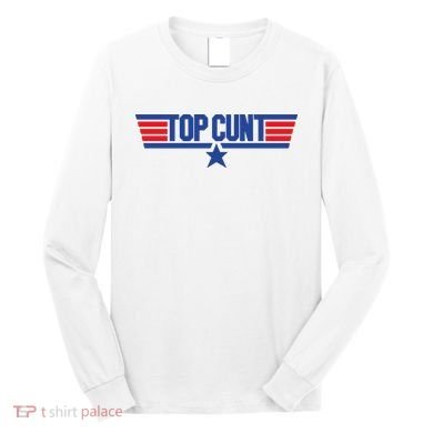 Top Cunt Long Sleeve Shirt