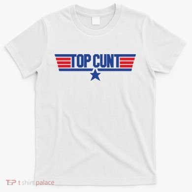 Top Cunt T-Shirt