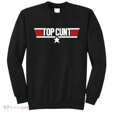 Top Cunt Sweatshirt
