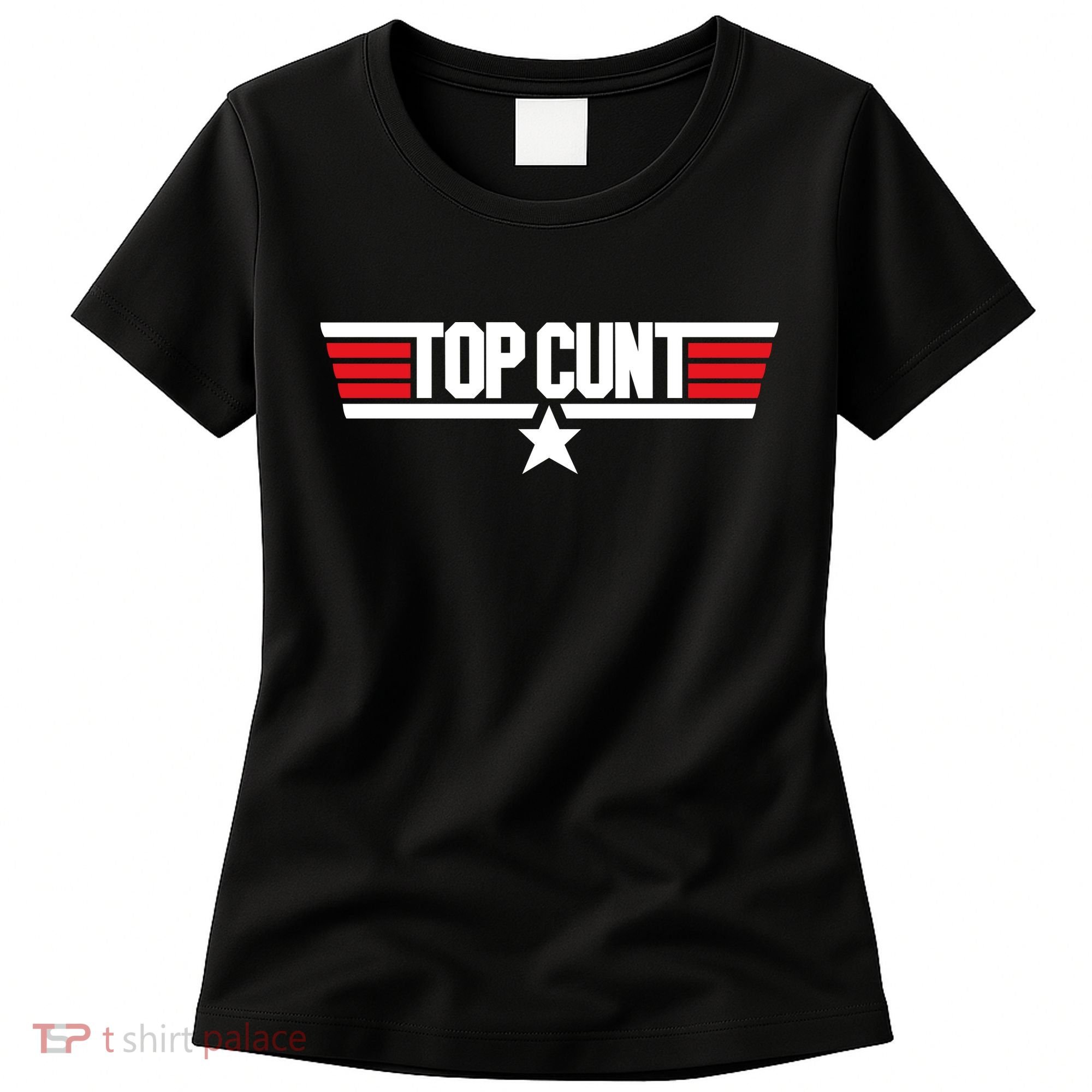 Top Cunt Women's T-Shirt