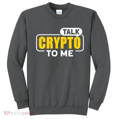 Talk Cypto To Me Sweatshirt