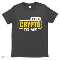 Talk Cypto To Me T-Shirt thumb 0