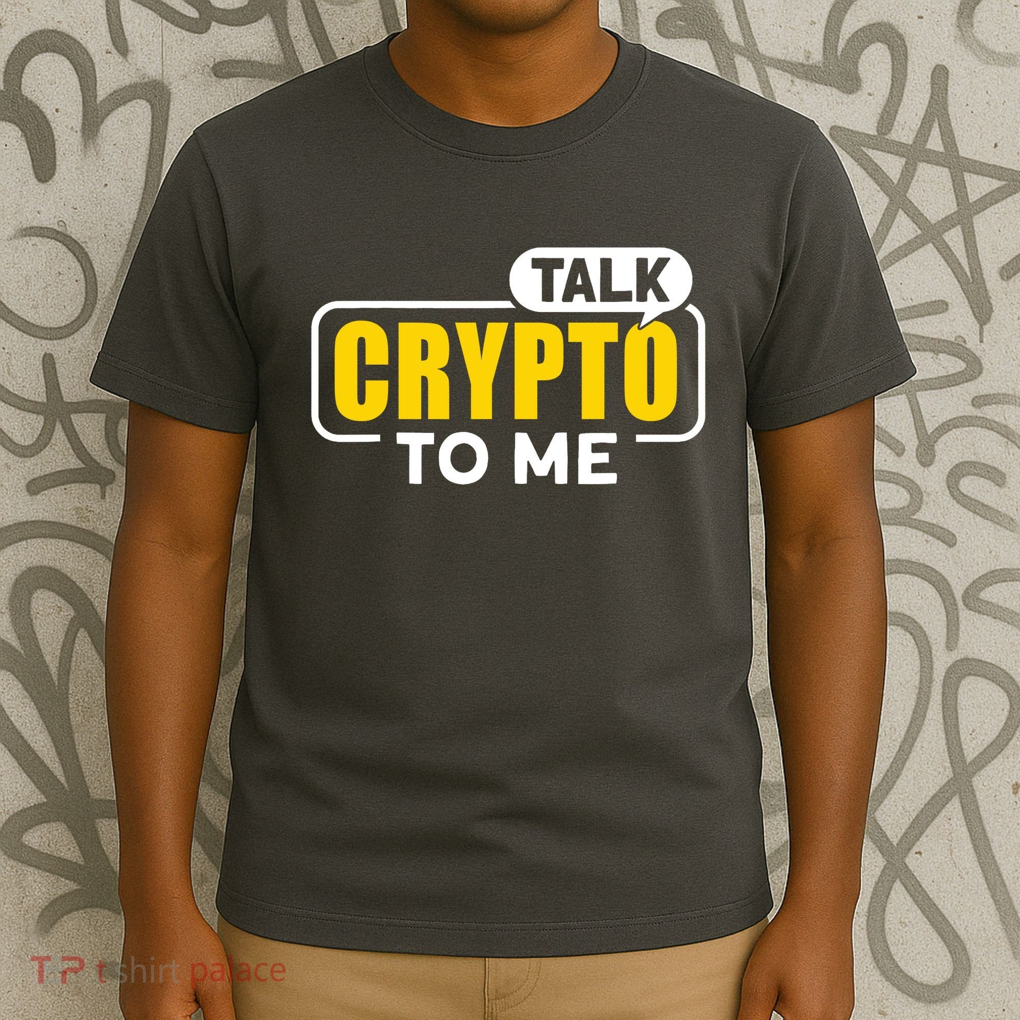 Talk Cypto To Me T-Shirt