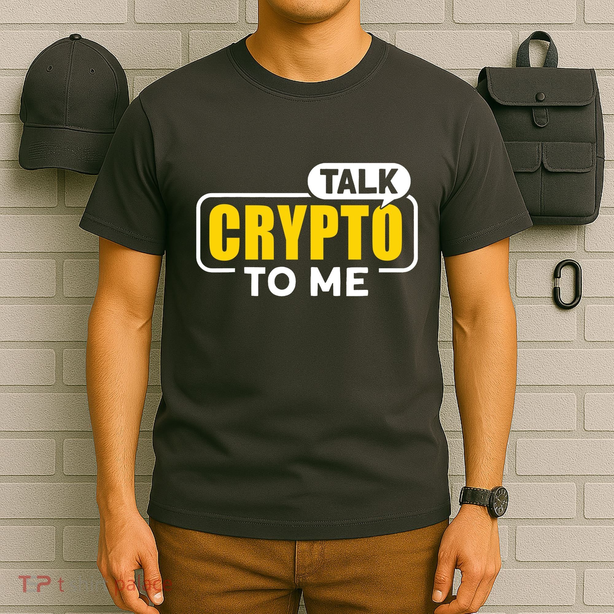 Talk Cypto To Me T-Shirt