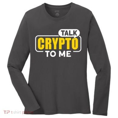 Talk Cypto To Me Women's Long Sleeve Shirt