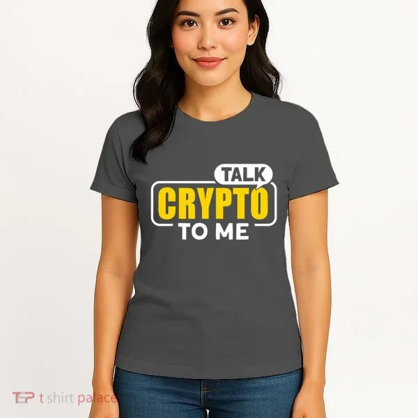 Talk Cypto To Me Women's T-Shirt