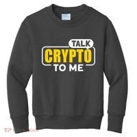Talk Cypto To Me Kids Sweatshirt thumb 0