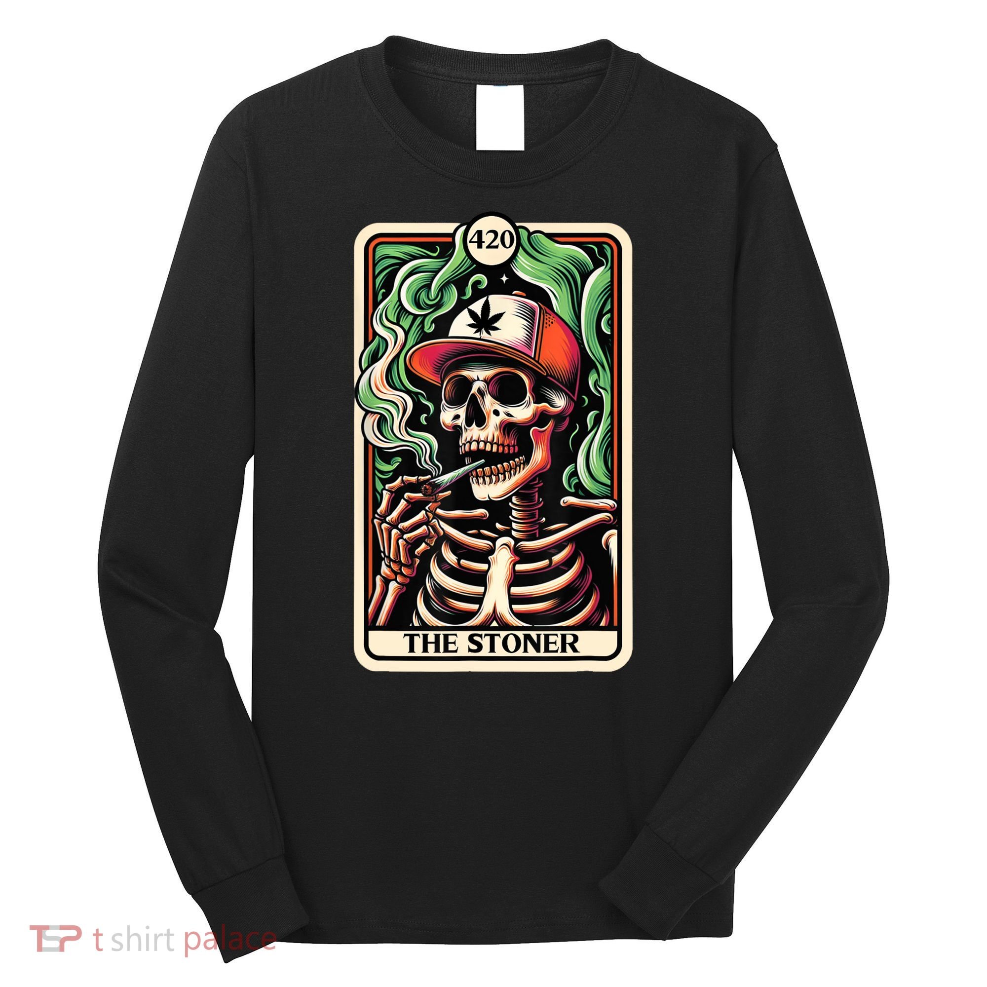 Tarot Card The Stoner Weed Lover Skeleton Cannabis 420 Long Sleeve Shirt
