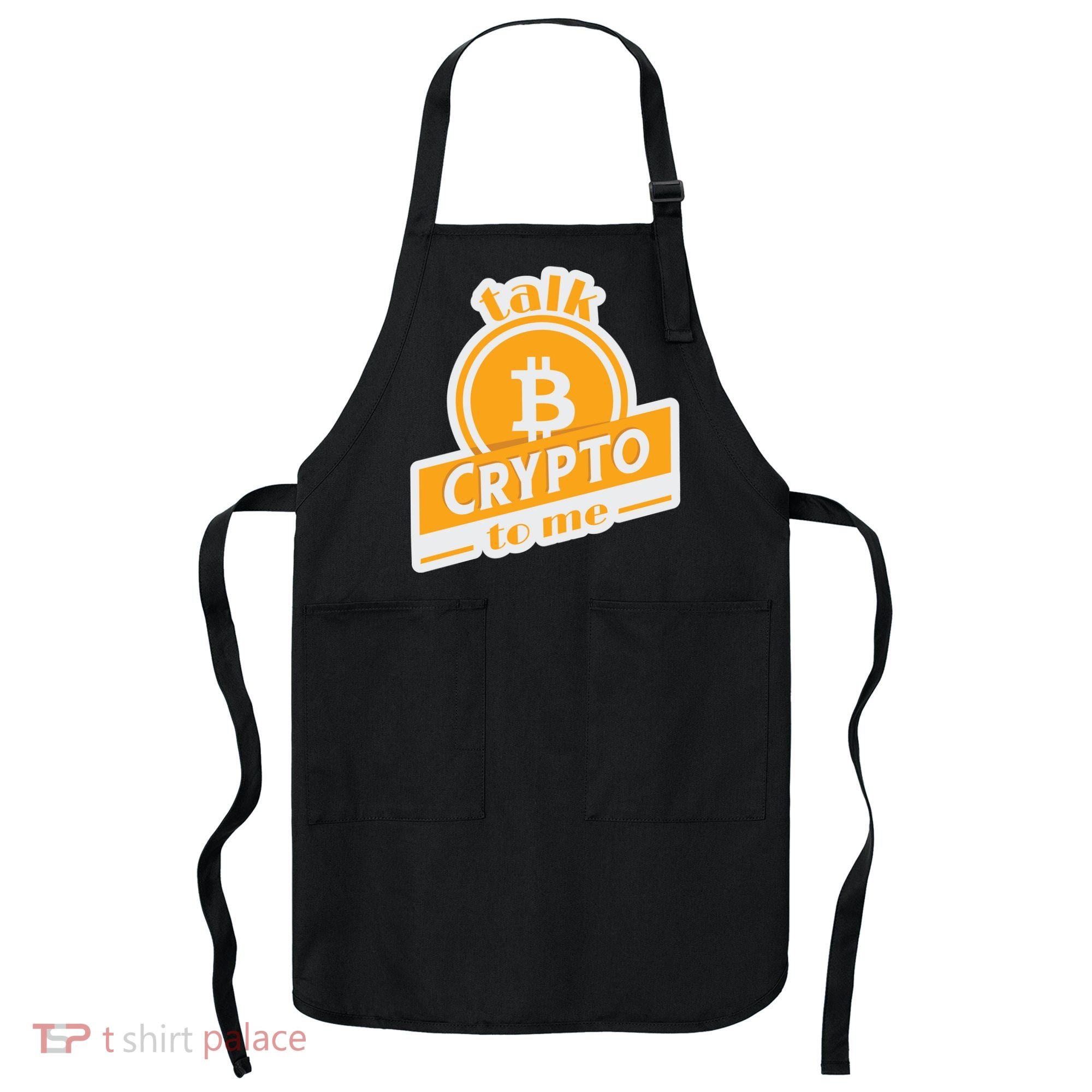 Talk Crypto To Me Bitcoin Apron