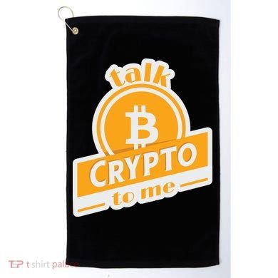 Talk Crypto To Me Bitcoin Golf Towel
