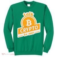 Talk Crypto To Me Bitcoin Sweatshirt thumb 0