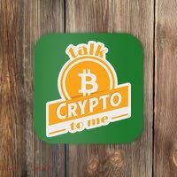 Talk Crypto To Me Bitcoin Coaster thumb 0