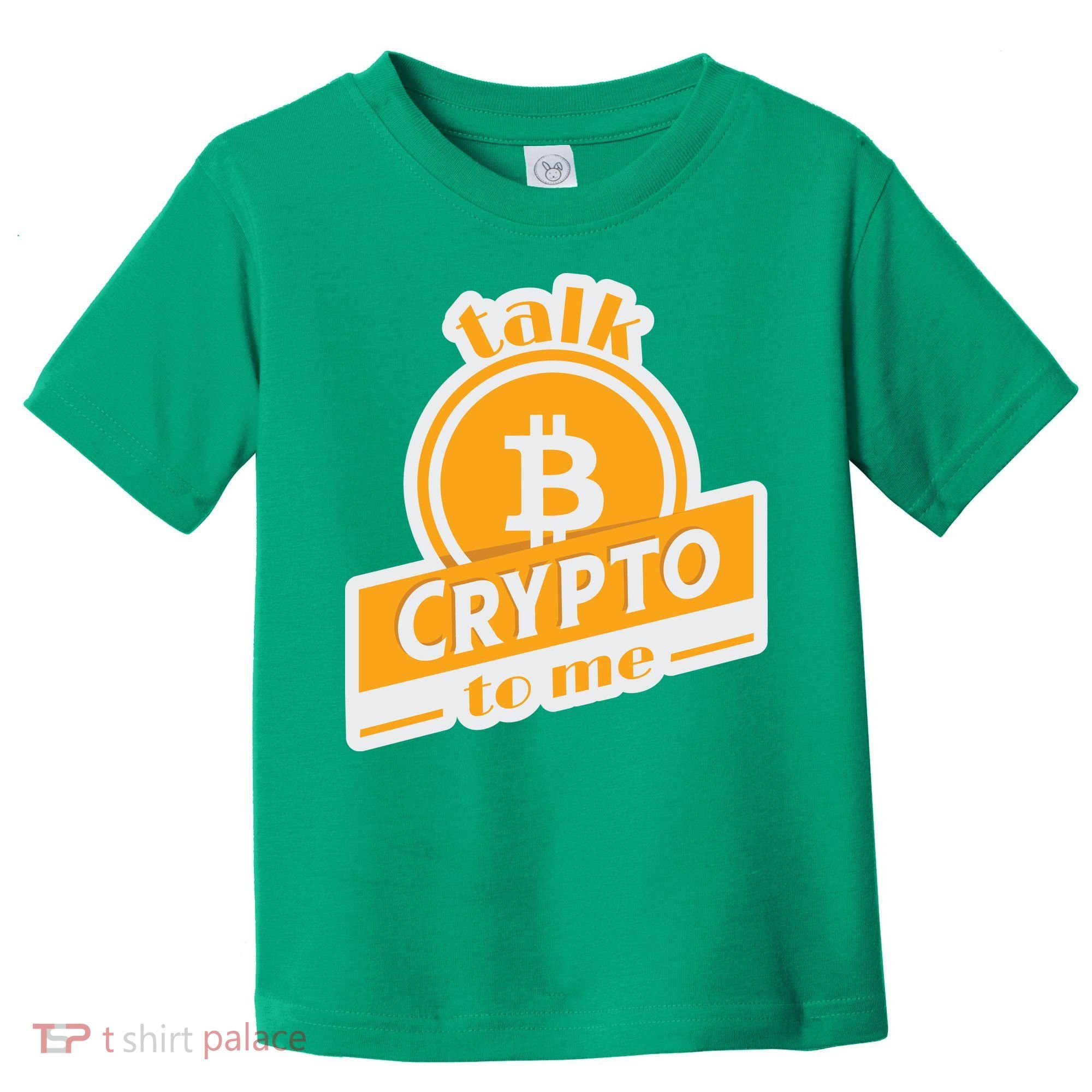 Talk Crypto To Me Bitcoin Toddler T-Shirt