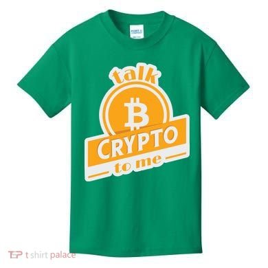 Talk Crypto To Me Bitcoin Kids T-Shirt