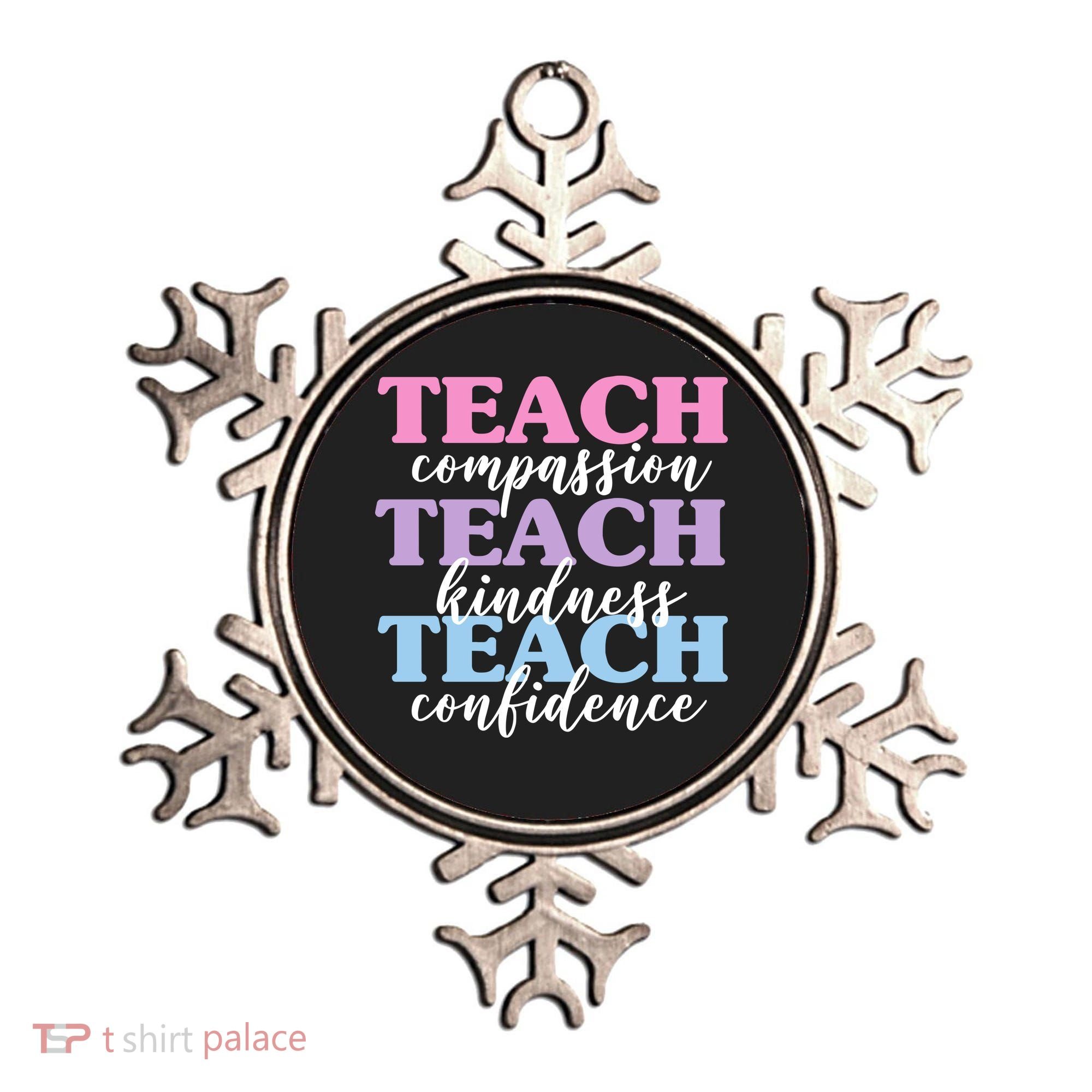 Teach Compassion Teach Kindness Teach Confidence Ornament