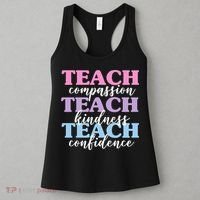 Teach Compassion Teach Kindness Teach Confidence Women's Tank Top thumb 3