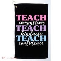 Teach Compassion Teach Kindness Teach Confidence Golf Towel thumb 0