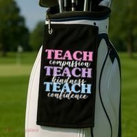 Teach Compassion Teach Kindness Teach Confidence Golf Towel thumb 2