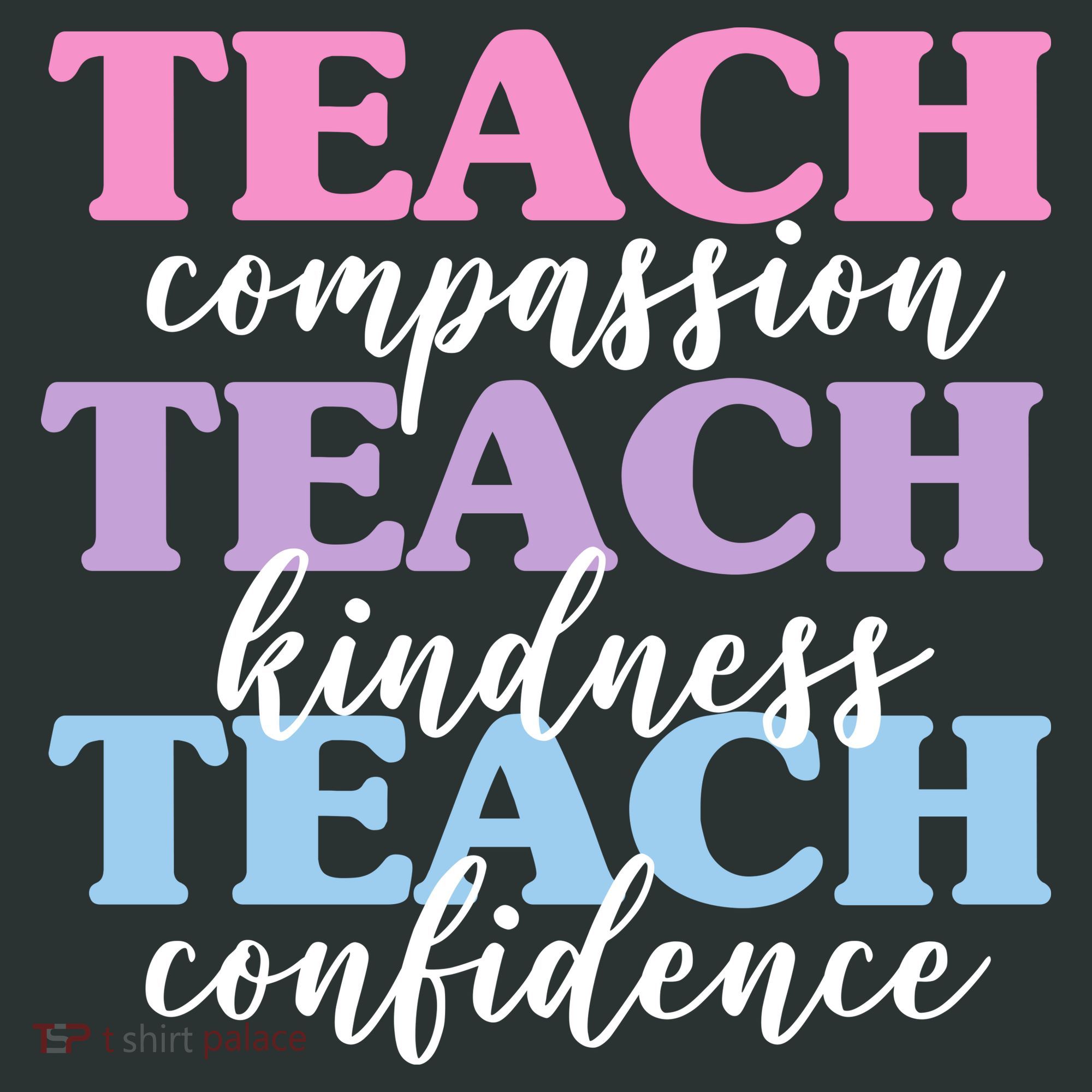 Teach Compassion Teach Kindness Teach Confidence Hoodie