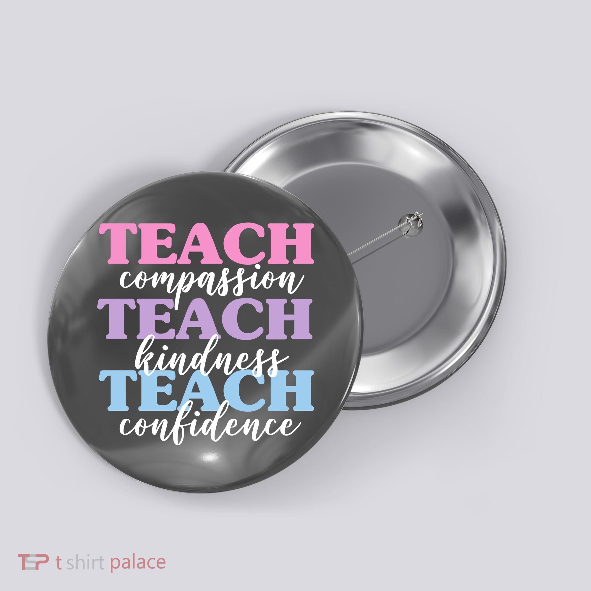 Teach Compassion Teach Kindness Teach Confidence Button