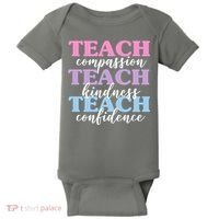Teach Compassion Teach Kindness Teach Confidence Baby Bodysuit thumb 0