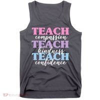 Teach Compassion Teach Kindness Teach Confidence Tank Top thumb 0