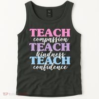 Teach Compassion Teach Kindness Teach Confidence Tank Top thumb 2