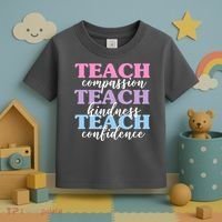 Teach Compassion Teach Kindness Teach Confidence Toddler T-Shirt thumb 3