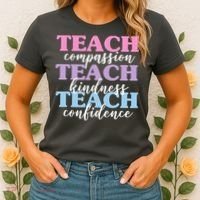 Teach Compassion Teach Kindness Teach Confidence Women's T-Shirt thumb 2