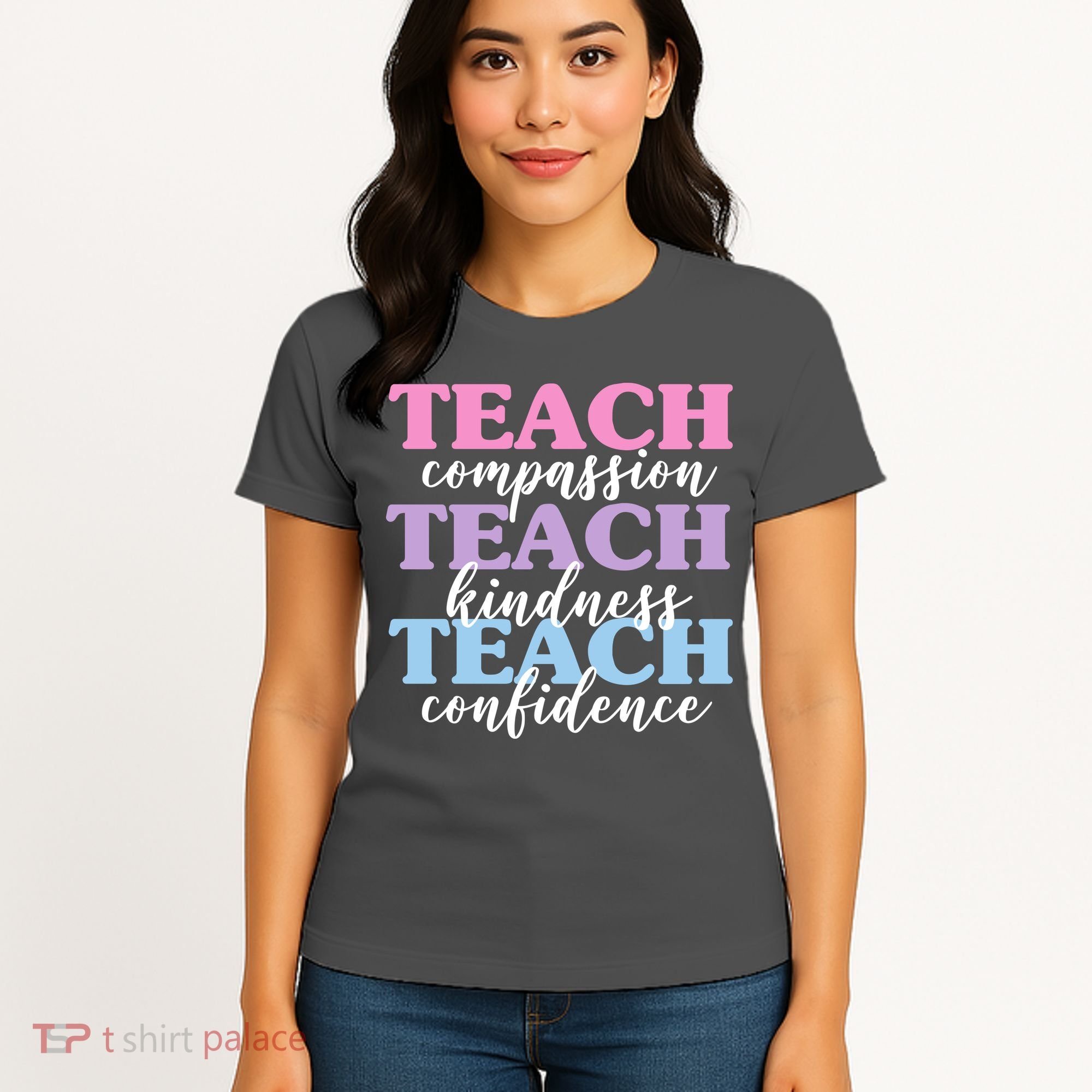 Teach Compassion Teach Kindness Teach Confidence Women's T-Shirt