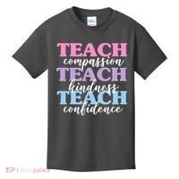Teach Compassion Teach Kindness Teach Confidence Kids T-Shirt thumb 0