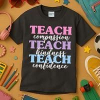 Teach Compassion Teach Kindness Teach Confidence Kids T-Shirt thumb 3