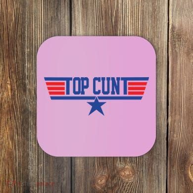 Top Cunt Coaster