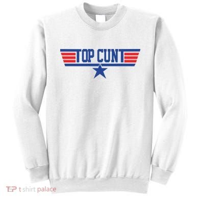 Top Cunt Sweatshirt