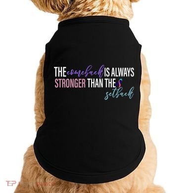 Thyroid Cancer The Comeback Is Always Stronger Than The Setback Doggie Tank