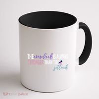Thyroid Cancer The Comeback Is Always Stronger Than The Setback Coffee Mug thumb 1