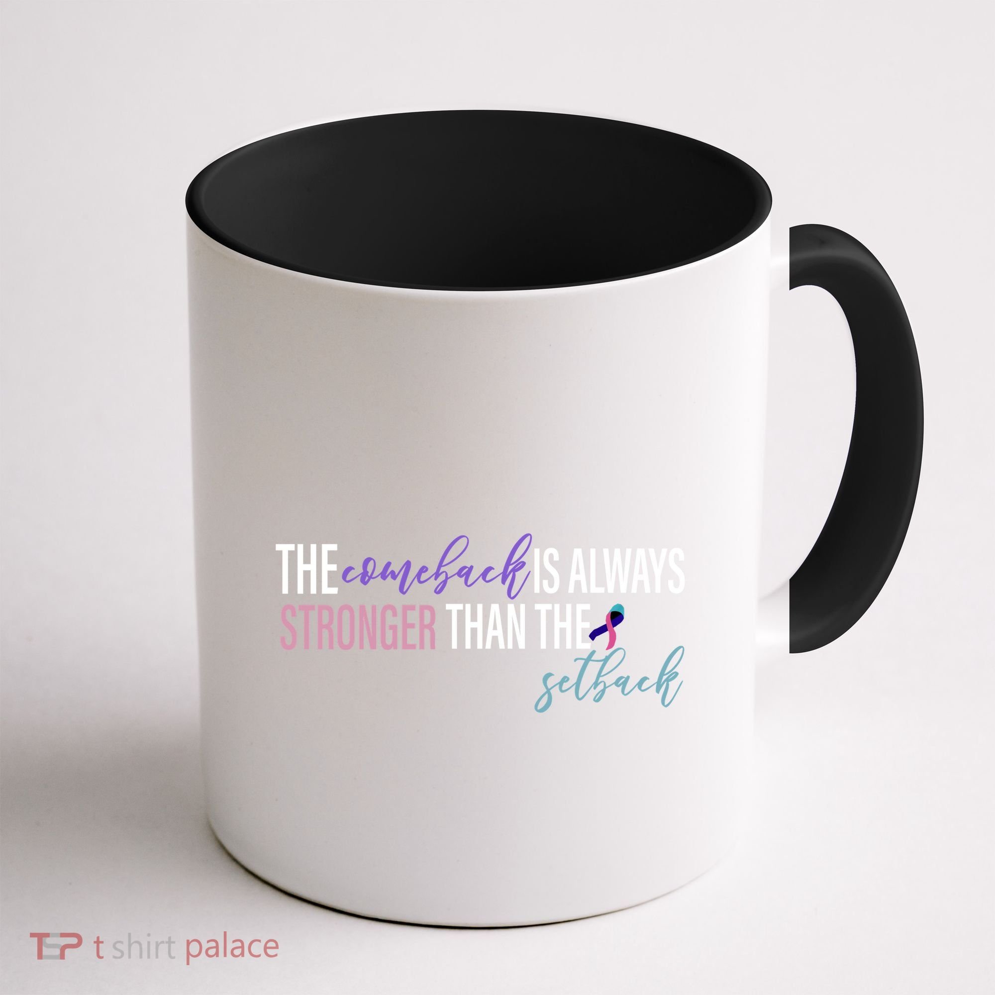 Thyroid Cancer The Comeback Is Always Stronger Than The Setback Coffee Mug