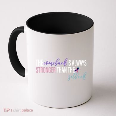 Thyroid Cancer The Comeback Is Always Stronger Than The Setback Coffee Mug