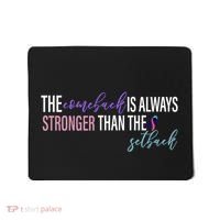 Thyroid Cancer The Comeback Is Always Stronger Than The Setback Mousepad thumb 0