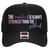 Thyroid Cancer The Comeback Is Always Stronger Than The Setback Hat thumb 0