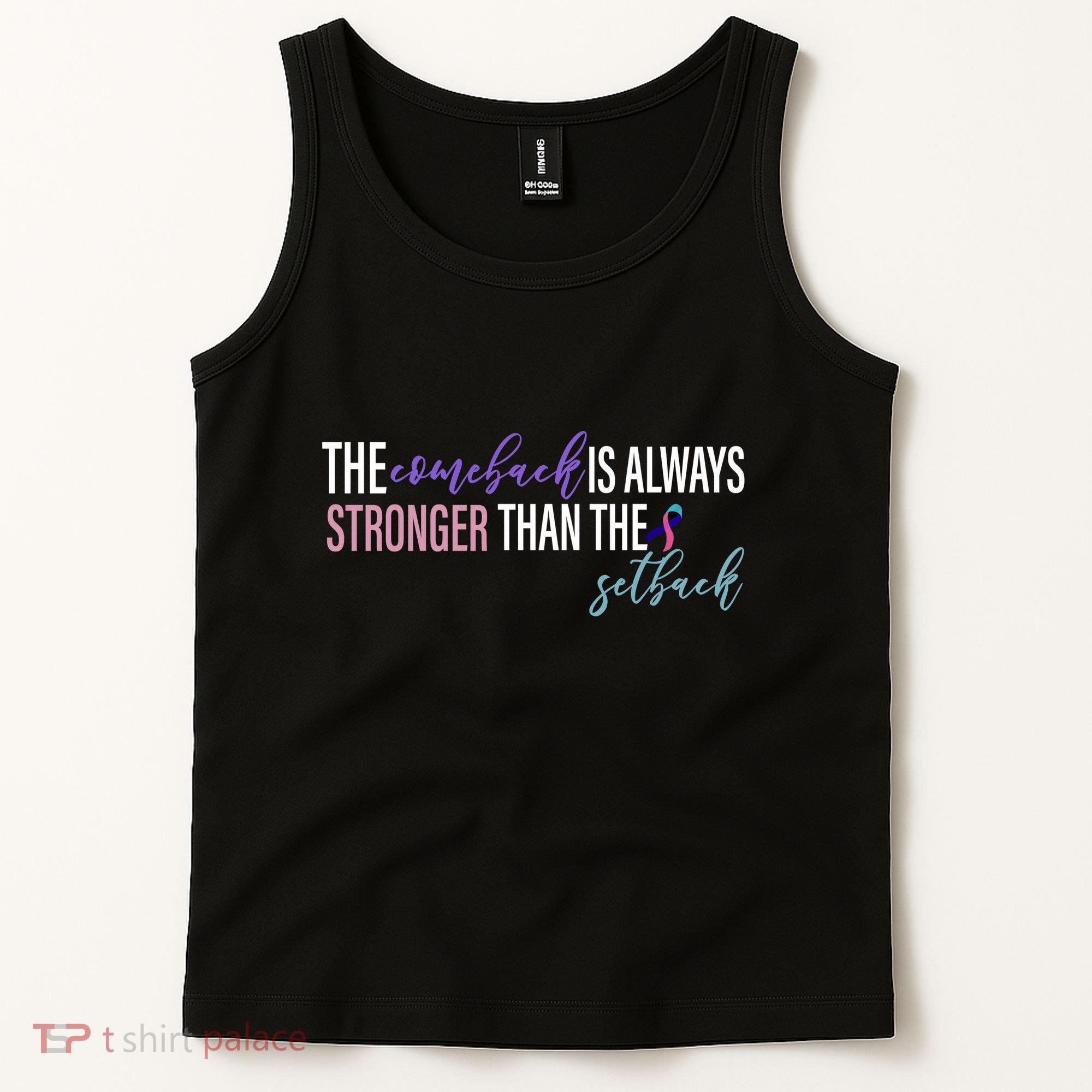 Thyroid Cancer The Comeback Is Always Stronger Than The Setback Tank Top