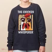 The Chicken Whisperer Farmer Chicken Women's Sweatshirt thumb 0