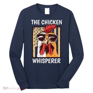 The Chicken Whisperer Farmer Chicken Long Sleeve Shirt
