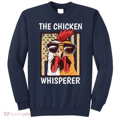 The Chicken Whisperer Farmer Chicken Sweatshirt