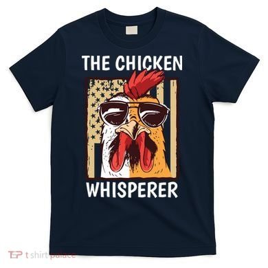 The Chicken Whisperer Farmer Chicken T-Shirt